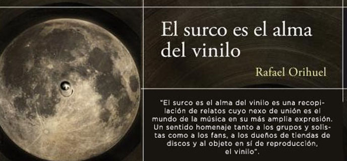El surco es el alma del vinilo de Rafael Orihuel