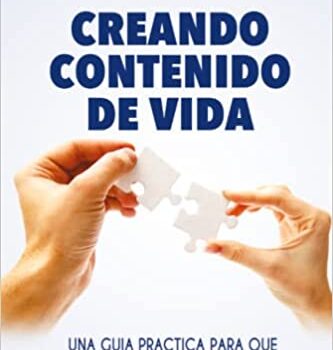 Reseña de «Creando contenido de vida» de Julio Arrázola