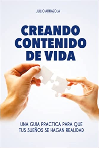 Reseña de «Creando contenido de vida» de Julio Arrázola